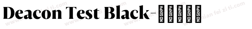 Deacon Test Black字体转换